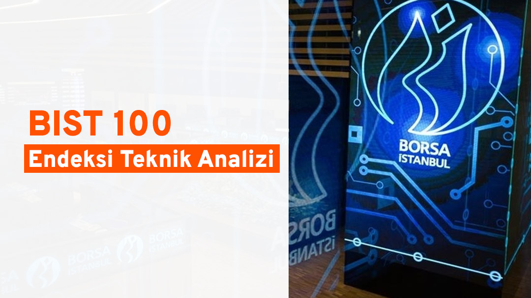 BIST-100 Endeksi Teknik Analizi / 22 Ocak