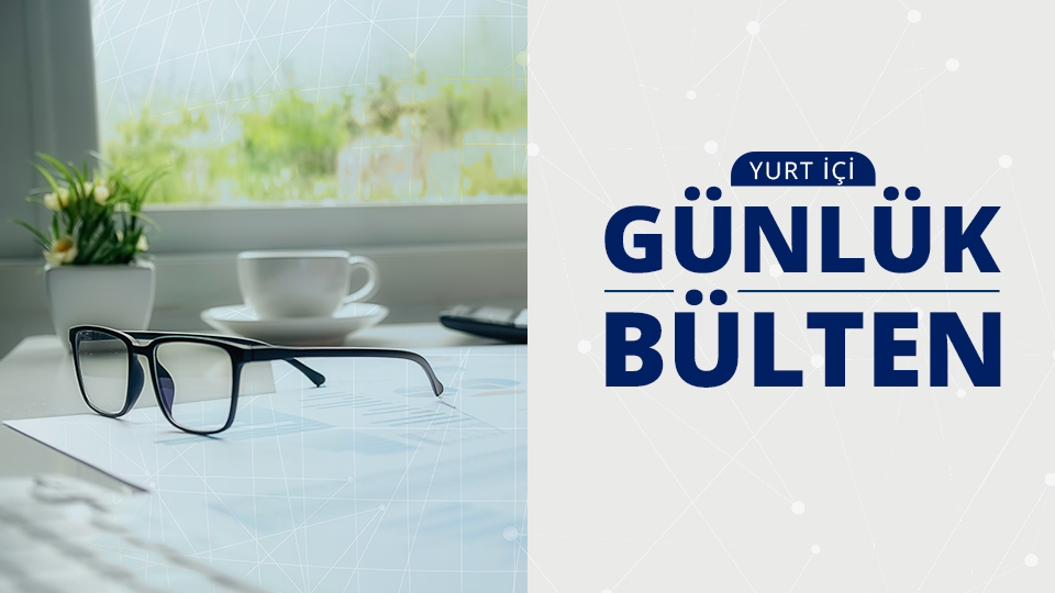 Yurt İçi Günlük Bülten - 13.03.2025